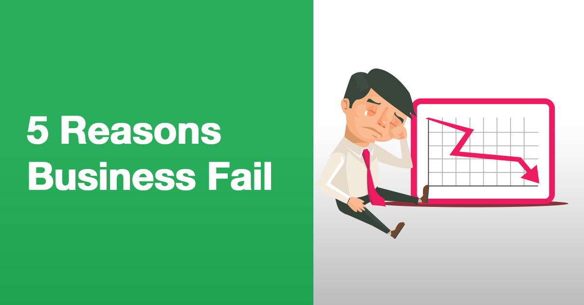 5 Reasons Businesses Fail