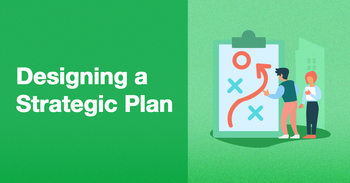 Designing a Strategic Plan