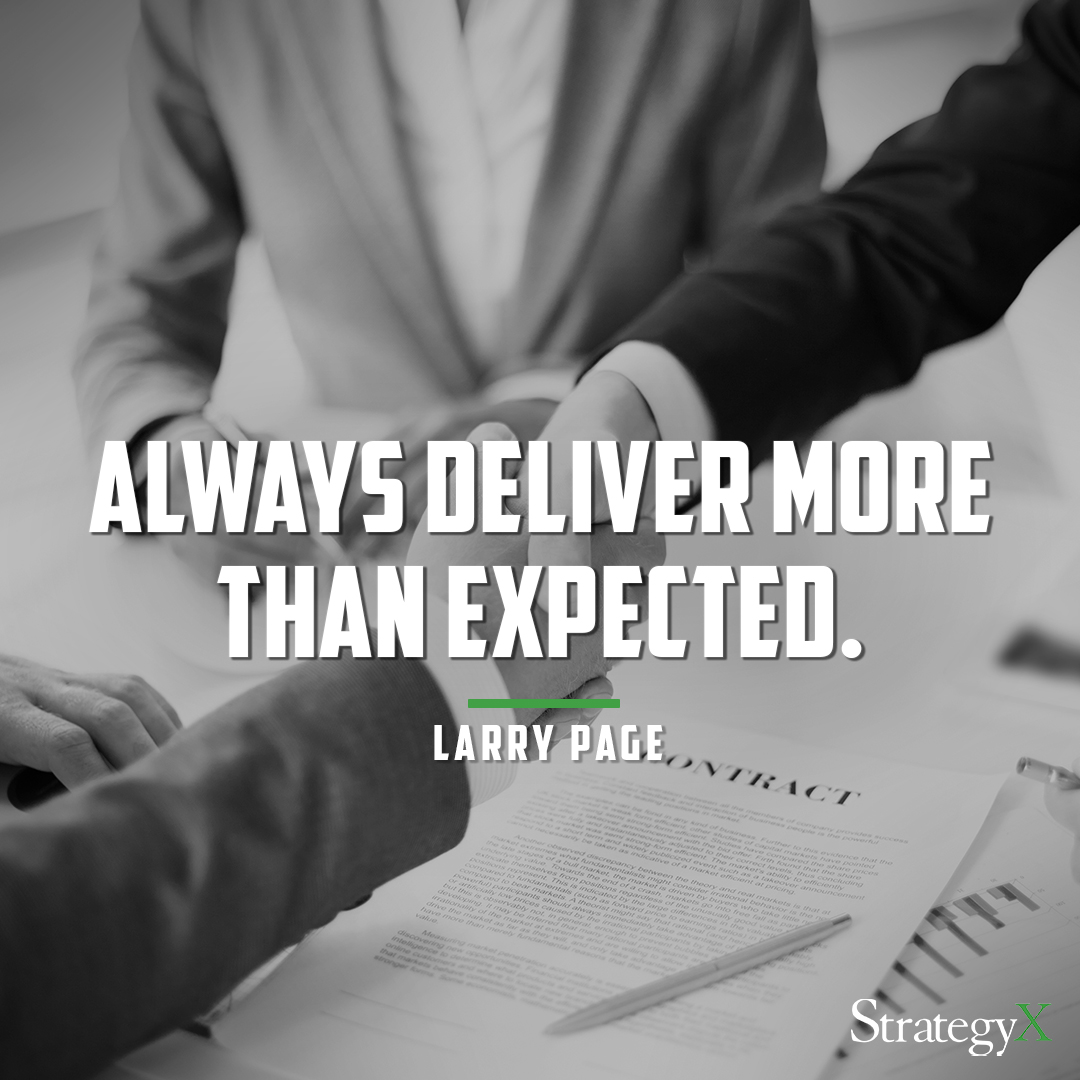 Delivering what's more than expected keeps you ahead of the curve